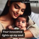 Your innocence lights up my soul.